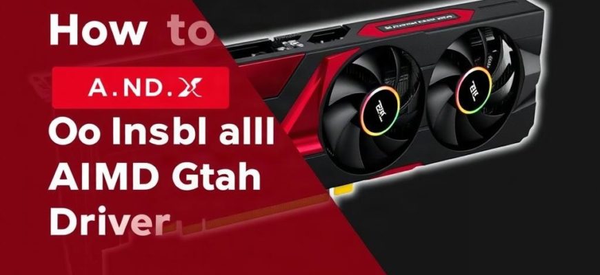 Как установить драйвер видеокарты AMD без лишних проблем